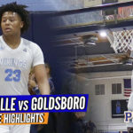 HIGHLIGHTS: Kobe Jones Goes OFF THE BACKBOARD as S. Granville Advances over Goldsboro HS!