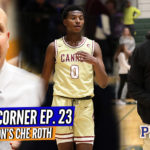COACH’S CORNER: Cannon’s Che Roth Speaks on Winning STATES & Coaching the No. 1 PG in the COUNTRY!