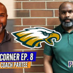 COACH’S CORNER: Smith HC Derrick Partee Discusses COLLEGE Career + Favorite Moments Thru the Years!