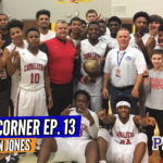 COACH’S CORNER: Thomas Jefferson HC Steven Jones Speaks on Winning A State Championship + AAU!