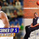 COACH’S CORNER: SPECIAL GUEST Langston Wertz Jr. Catches Up with Rick Lewis on Life + Trey’s Journey
