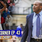 COACH’S CORNER: Dwayne Cherry Talks About His BEST Moments at CCDS + His Future Return to Coaching?!