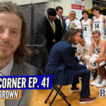 COACH’S CORNER: From Indiana to the #Hoopstate! Matt Brown’s Journey w/ Basketball + Coaching!