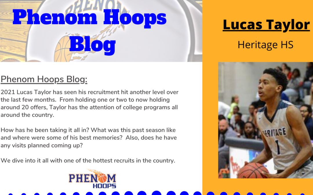 Phenom Hoops Blog: 2021 Lucas Taylor (Heritage)