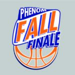 Special K’s Hoops Take: Day 1 Late Standouts #PhenomFallFinale